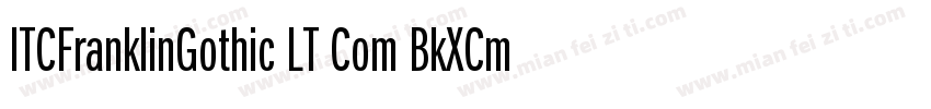 ITCFranklinGothic LT Com BkXCm Bold字体转换